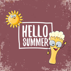 vector cartoon funky beer glass character and summer sun isolated on grunge background. Hello summer text and funky beer concept illustration. Funny cartoon smiling friends.