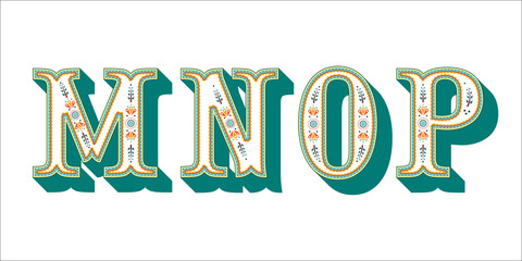 Folk ornament font Alphabet M N O P for your design. Isolated characters. Vector design element for your art. Ornamental typescript, vintage design lettering.