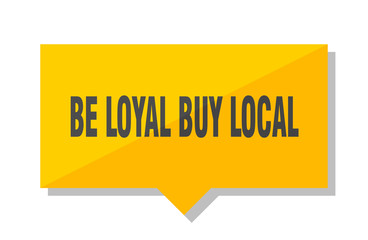 be loyal buy local price tag