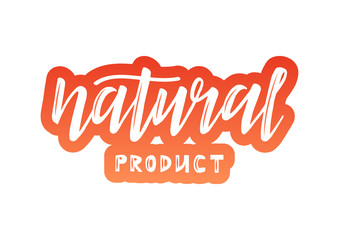 Hand drawn lettering phrase Natural product