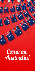 Come on Australia! Background with national flags.