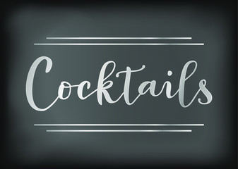 Modern calligraphy of Cocktails in white decorated with lines on dark background stylized as chalk lettering on blackboard for decoration, restaurant, cafe, menu, bar