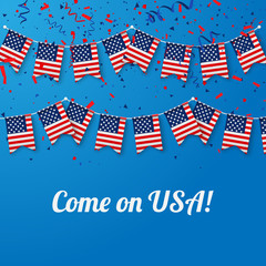 Obraz premium Come on USA! Background with national flags.