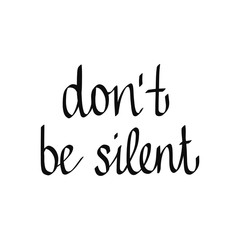 Do not be silent lettering