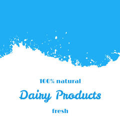 Dairy natural products, fresh milk splash wave stream, isolated blue background. Organic, healthy food, tag for cafe, market, package. Hand drawn lettering card, watercolor ink dry brush stroke.