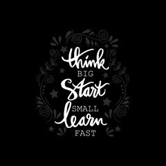 Think Big, start small, learn fast .Motivational Quote Poster.