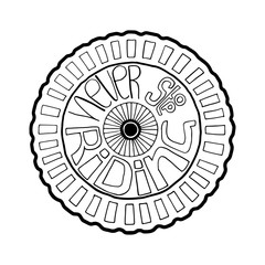 never stop riding lettering