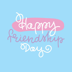 Happy friendship day calligraphy phrase. Greeting card