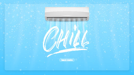 Air conditioner concept illustration. Chill lettering text and realistick conditioner with cold air flows breeze. Air conditioning hero image