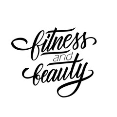 Fitness and Beauty handwritten inscription. Creative typography for prints, posters, t-shirt and sport clothes. Vector illustration.