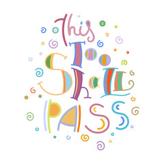 Colorful lettering phrase isolated on white background. Design element for print, t-shirt, poster, card, banner