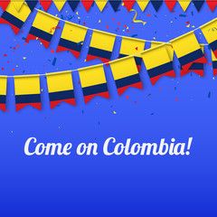 Come on Colombia! Background with national flags.