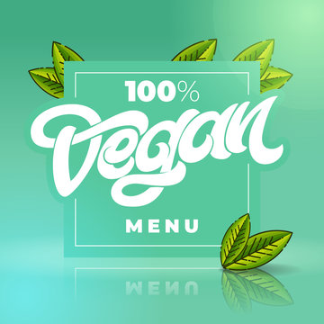 100 VEGAN MENU lettering with square frame. Handwritten lettering for restaurant, cafe menu. Elements for labels, logos, badges, stickers. Organic design template. Vector illustration.