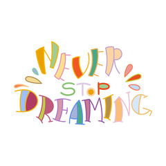 Colorful lettering phrase isolated on white background. Design element for print, t-shirt, poster, card, banner