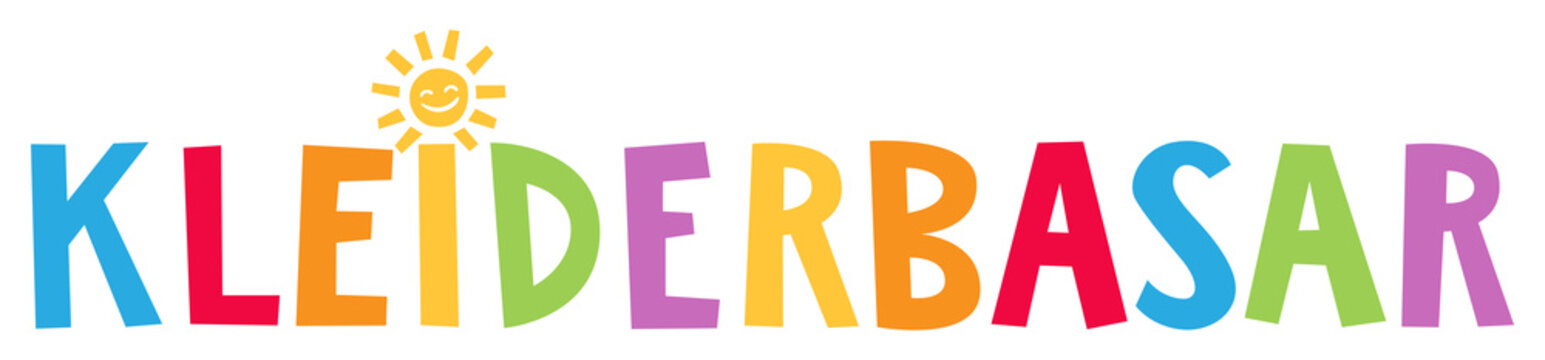Kleiderbasar - Fr&ouml;hlich bunte Buchstaben mit Sonne als i Punkt