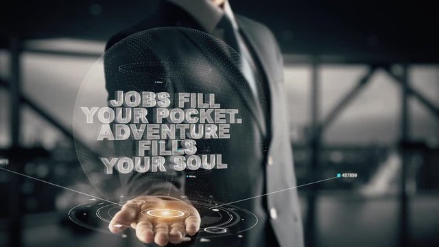 Jobs fill your pocket. Adventure fills your soul