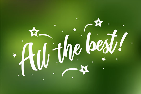 All the best card. Beautiful greeting scratched calligraphy white text word stars. Hand drawn invitation design. Handwritten modern brush lettering green bokeh lights background vector