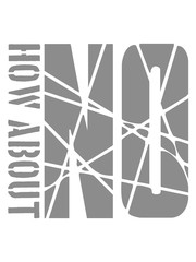 stempel risse kratzer how about no spruch lustig wie wäre es mit nein ablehnen dagegen stimmen text cool logo