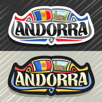 Vector logo for Andorra country, fridge magnet with andorran flag, original brush typeface for word andorra and national andorran symbol - Church Sant Marti de la Cortinada on cloudy sky background.