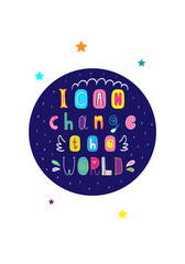 Lettering children poster i can change the world © Juliya Kochkanyan