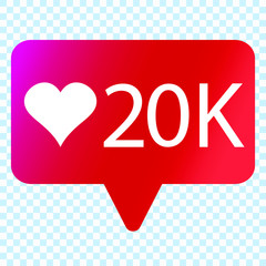 Social media like heart icon. Likes 20k symbol, web button. Counter notification icon.