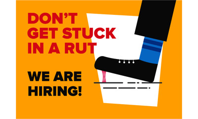 We are Hiring Poster / Banner Design. Job Vacancy / Employment recruitment job opportunity Concept on a Yellow background.  Vector illustration of a Foot stuck into chewing gum. 
