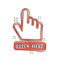 Vector cartoon click here icon in comic style. Hand cursor sign illustration pictogram. Pointer business splash effect concept.