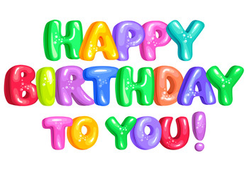 Happy birthday to you bright funny letters