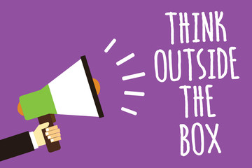 Word writing text Think Outside The Box. Business concept for Be unique different ideas bring brainstorming Sound speaker alarm hand hot issue public notice message announcement.
