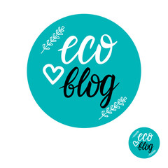 Vector Eco blog inscription lettering on a circle shape sign