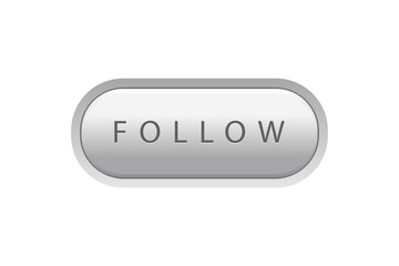 Vector realistic isolated Follow button for decoration and covering on the white background. Concept of social media and blog.