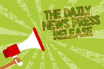 Writing note showing The Daily News Press Release. Business photo showcasing announcing big news or speak to people Man holding megaphone loudspeaker grunge green rays important messages.