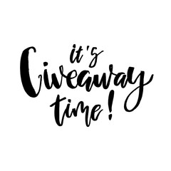 It's Giveaway Time Lettering text. Typography for promotion in social media isolated on white background. Free gift raffle, win a freebies. Vector advertising.
