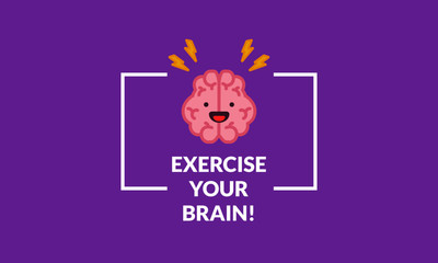 Exercise your brain Poster Design with Brain Cartoon Vector Illustration 