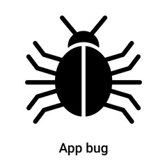 App bug icon vector sign and symbol isolated on white background, App bug logo concept