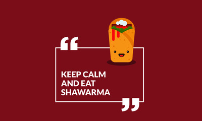 Keep Calm and Eat Shawarma Fun Quote Poster Design