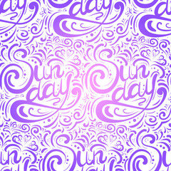 Seamless calligraphic pattern with  inscription Sunday anf color gradient. Lettering written by hand. Vector texture for wraps, wallpapers, fabrics and your creativity