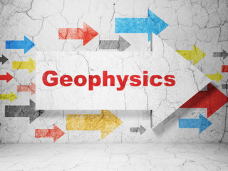 Science concept:  arrow with Geophysics on grunge textured concrete wall background, 3D rendering