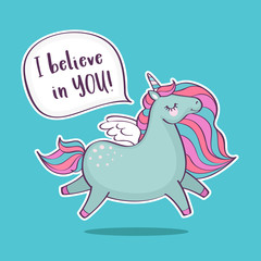 Cute magical unicorn with inscription I believe in you. Inspirational and greeting card with unicorn and quote. Vector illustration