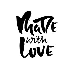 Made with love. Hand made lettering phrase for online store. Vector ink illustration. Modern dry brush calligraphy.