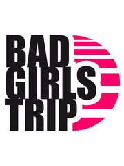 sonne schwarz team crew böse bad gefährlich on tour unterwegs design wochenende weekend girls trip urlaub spaß reise frauen mädchen ferien feiern party mädels abend strand meer fliegen