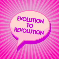 Text sign showing Evolution To Revolution. Conceptual photo adapting to way of living for creatures and humans Purple speech bubble message reminder rays shadow important intention.