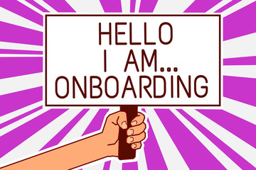 Handwriting text writing Hello I Am... Onboarding. Concept meaning telling person that you are on ship or plane Man hand holding poster important protest message purple rays background.