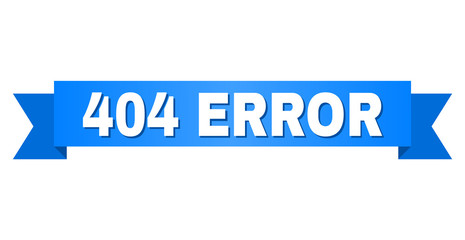 404 ERROR text on a ribbon. Designed with white title and blue stripe. Vector banner with 404 ERROR tag.