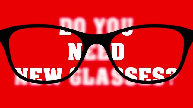 glasses and words do you need new glasses moving on background