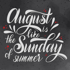 Hello August lettering. August is like the Sunday of summer. Elements for invitations, posters, greeting cards. Seasons Greetings