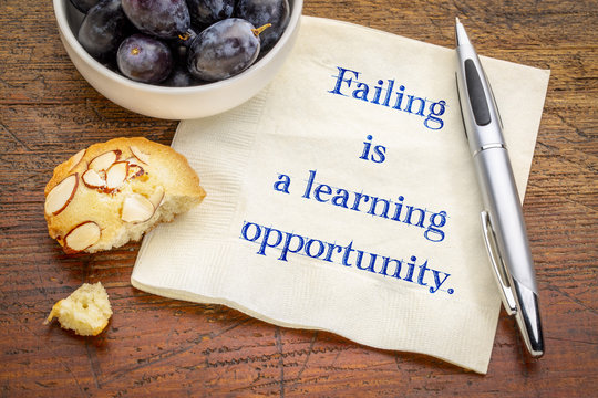 Failing is a learning opportunity
