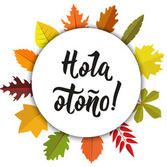 Hola otono Lettering. Spanish translation: Hello autumn. calligraphy vector illustration. © anngirna