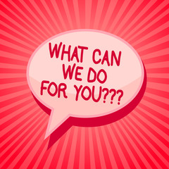 Handwriting text writing What Can We Do For You question question question. Concept meaning how may I help assist Pink speech bubble message reminder rays shadow important intention saying.