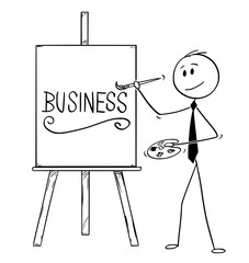 Cartoon stick man drawing conceptual illustration of businessman artist holding brush and palette and writing word Business on canvas.